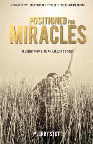 Knjiga Positioned for Miracles Dr Jerry Stott