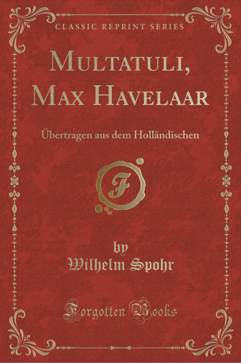 Kniha Multatuli, Max Havelaar Wilhelm Spohr