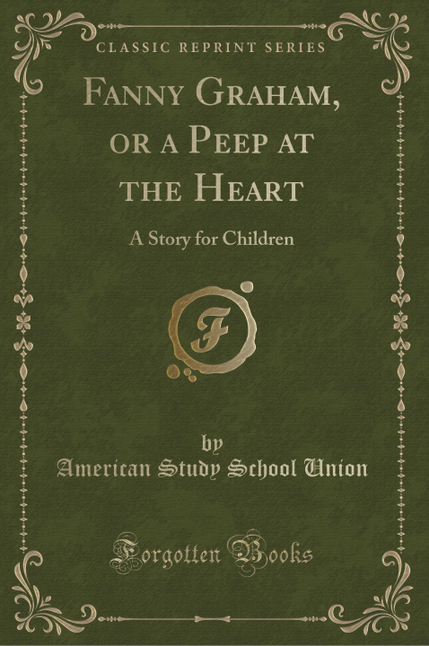 Carte Fanny Graham, or a Peep at the Heart American Study School Union
