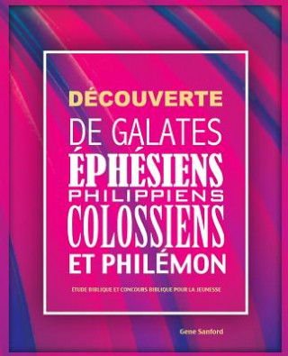 Könyv D couverte de Galates,  ph siens, Philippiens, Colossiens et Phil mon Sanford Gene