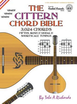 Buch The Cittern Chord Bible: Fifths, Irish & Modal D Shortscale Tunings 3,024 Chords Tobe A. Richards