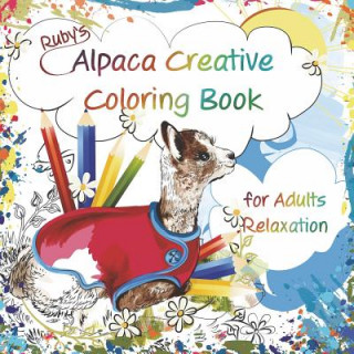 Kniha Ruby's Alpaca Creative Coloring Book for Adults Relaxation Karen DiVita Galbraith