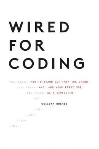 Книга Wired For Coding Bushee William