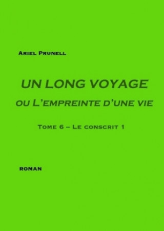 Kniha Un long voyage ou L'empreinte d'une vie - Tome 6 Ariel Prunell