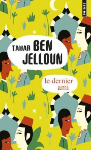 Könyv Le dernier ami Tahar Ben Jelloun
