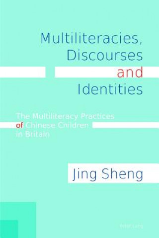 Carte Multiliteracies, Discourses and Identities Jing Sheng