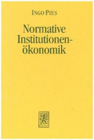 Kniha Normative Institutionenoekonomik Ingo Pies