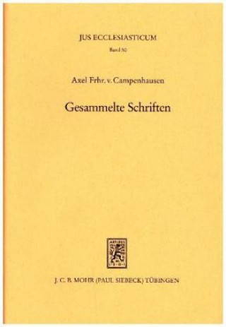 Kniha Gesammelte Schriften Axel Frhr. von Campenhausen