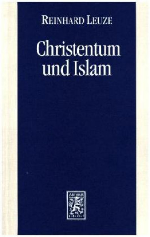 Carte Christentum und Islam Reinhard Leuze