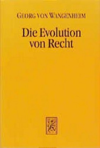 Kniha Die Evolution von Recht Georg von Wangenheim