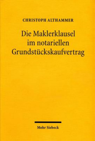 Carte Die Maklerklausel im notariellen Grundstuckskaufvertrag Christoph Althammer