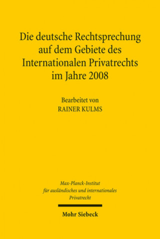 Livre Die deutsche Rechtsprechung auf dem Gebiete des Internationalen Privatrechts im Jahre 2008, m. CD-ROM Rainer Kulms