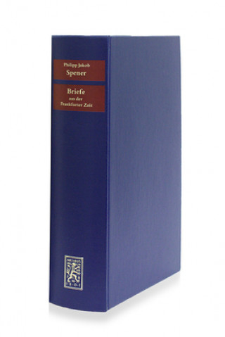 Kniha Briefe aus der Frankfurter Zeit 1666-1686 Philipp J. Spener