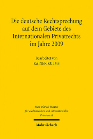 Kniha Die deutsche Rechtsprechung auf dem Gebiete des Internationalen Privatrechts im Jahre 2009, m. CD-ROM Rainer Kulms