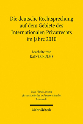 Livre Die deutsche Rechtsprechung auf dem Gebiete des Internationalen Privatrechts im Jahre 2010, m. CD-ROM Rainer Kulms