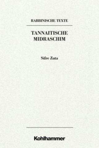 Carte Rabbinische Texte, Zweite Reihe: Tannaitische Midraschim. Band III A: Sifre Zuta Dagmar Börner-Klein