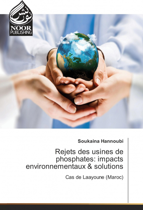 Book Rejets des usines de phosphates: impacts environnementaux & solutions Soukaina Hannoubi