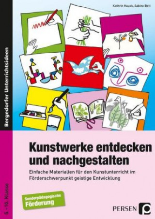 Kniha Kunstwerke entdecken und nachgestalten Sabine Bott