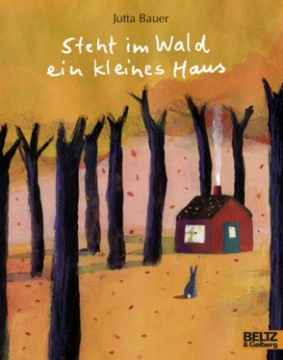 Könyv Steht im Wald ein kleines Haus Jutta Bauer