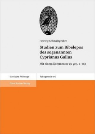 Buch Studien zum Bibelepos des sogenannten Cyprianus Gallus Hedwig Schmalzgruber