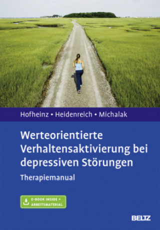 Книга Werteorientierte Verhaltensaktivierung bei depressiven Störungen, m. 1 Buch, m. 1 E-Book Christine Hofheinz