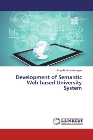 Buch Development of Semantic Web based University System Priya R. Swaminarayan