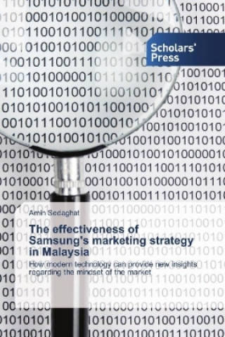 Könyv The effectiveness of Samsung's marketing strategy in Malaysia Amin Sedaghat
