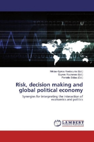 Książka Risk, decision making and global political economy Nikitas-Spiros Koutsoukis