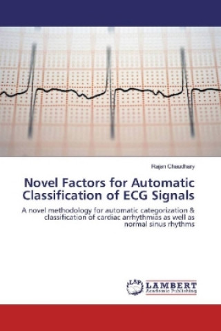 Carte Novel Factors for Automatic Classification of ECG Signals Rajan Chaudhary