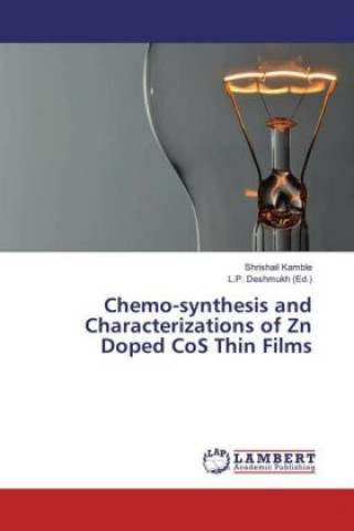 Carte Chemo-synthesis and Characterizations of Zn Doped CoS Thin Films Shrishail Kamble