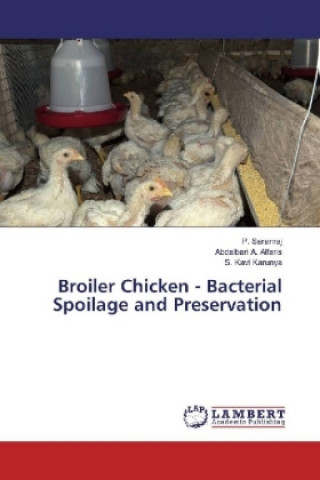 Książka Broiler Chicken - Bacterial Spoilage and Preservation P. Saranraj