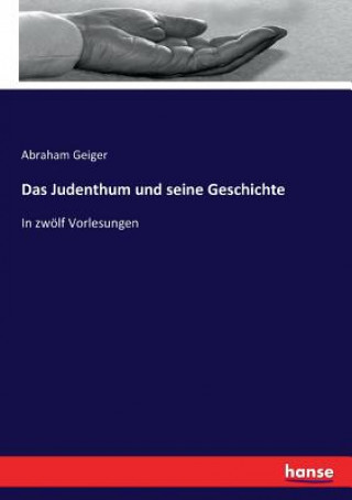 Kniha Judenthum und seine Geschichte Abraham Geiger