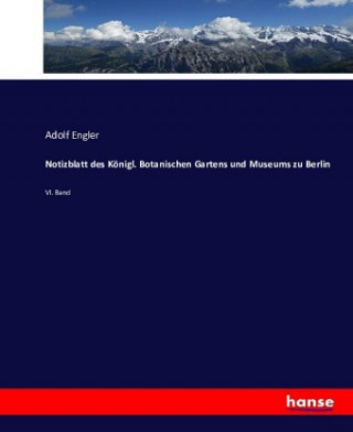Könyv Notizblatt des Koenigl. Botanischen Gartens und Museums zu Berlin Adolf Engler
