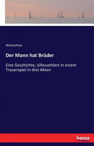 Książka Mann hat Bruder Anonymus