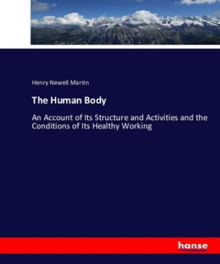 Kniha The Human Body Henry Newell Martin