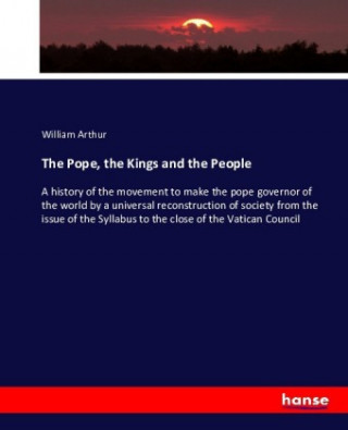 Könyv Pope, the Kings and the People William Arthur