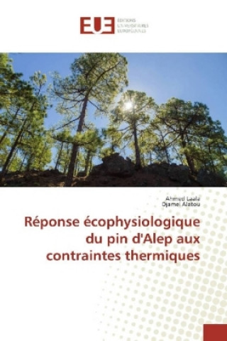 Carte Réponse écophysiologique du pin d'Alep aux contraintes thermiques Ahmed Laala
