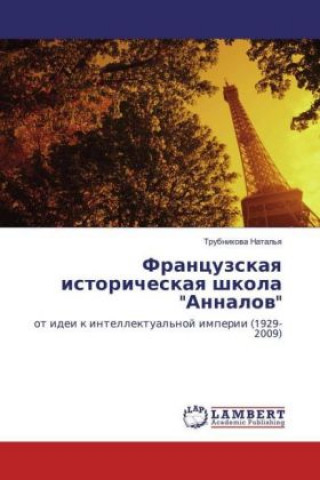 Kniha Francuzskaya istoricheskaya shkola "Annalov" Trubnikova Natal'ya