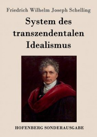 Kniha System des transzendentalen Idealismus Friedrich Wilhelm Joseph Schelling