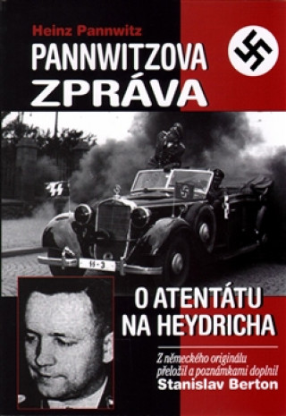 Carte Pannwitzova zpráva o atentátu na Heydricha Stanislav Berton