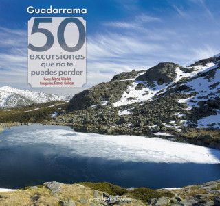 Könyv Guadarrama: 50 excursiones que no te puedes perder 