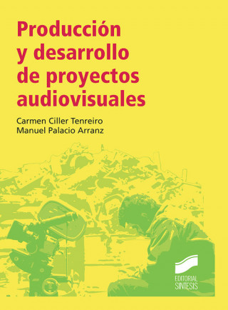 Könyv Producción y desarrollo de proyectos audiovisuales 