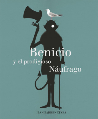 Книга Benicio y el Prodigioso Náufrago IBAN BARRENETXEA