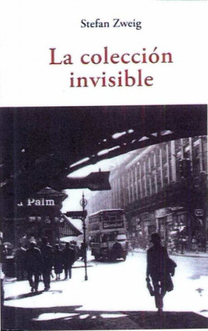 Kniha LA COLECCION INVISIBLE Stefan Zweig