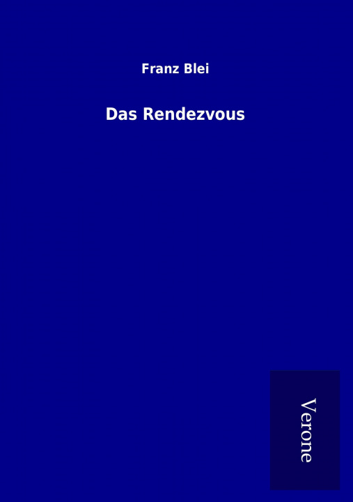 Książka Das Rendezvous Franz Blei