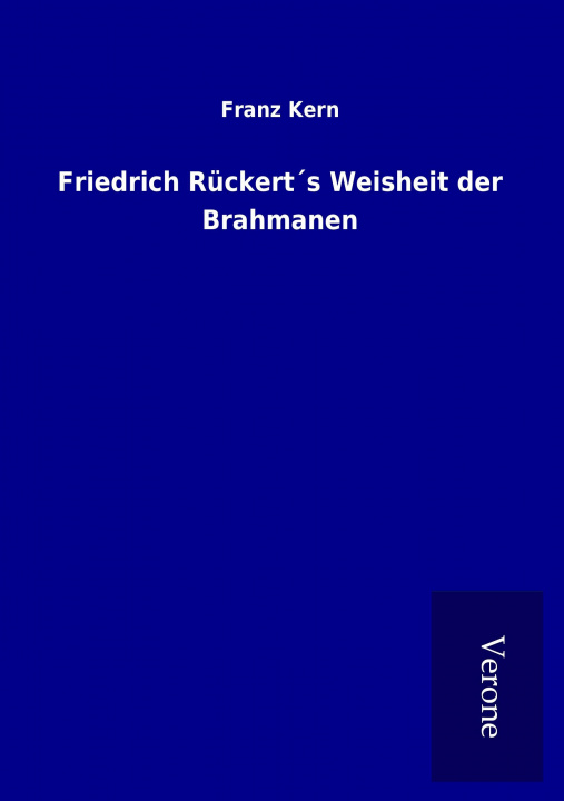 Carte Friedrich Rückert´s Weisheit der Brahmanen Franz Kern