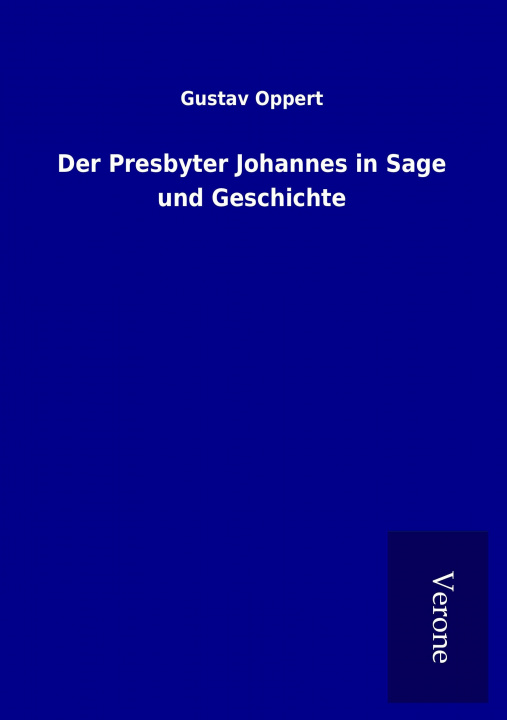 Książka Der Presbyter Johannes in Sage und Geschichte Gustav Oppert