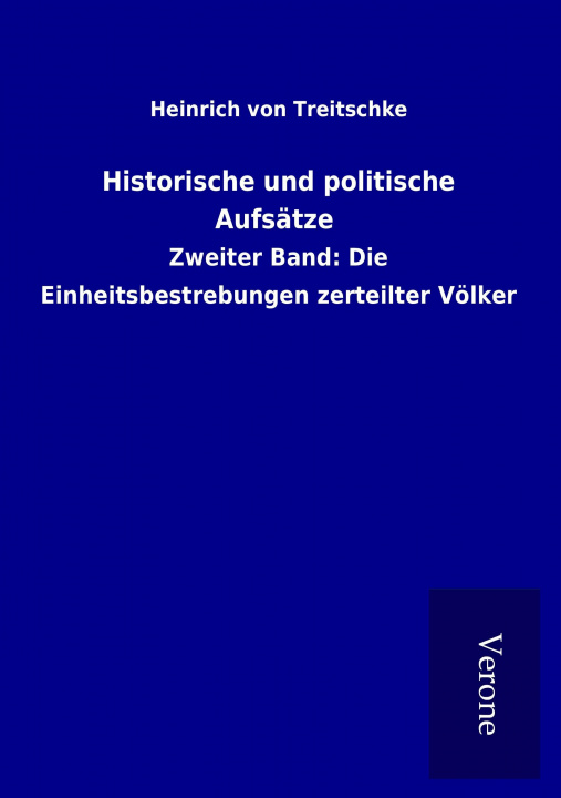 Kniha Historische und politische Aufsätze Heinrich von Treitschke