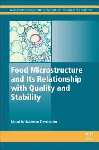 Книга Food Microstructure and Its Relationship with Quality and Stability Sakamon Devahastin