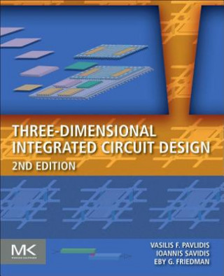 Könyv Three-Dimensional Integrated Circuit Design Visileios Pavlidis